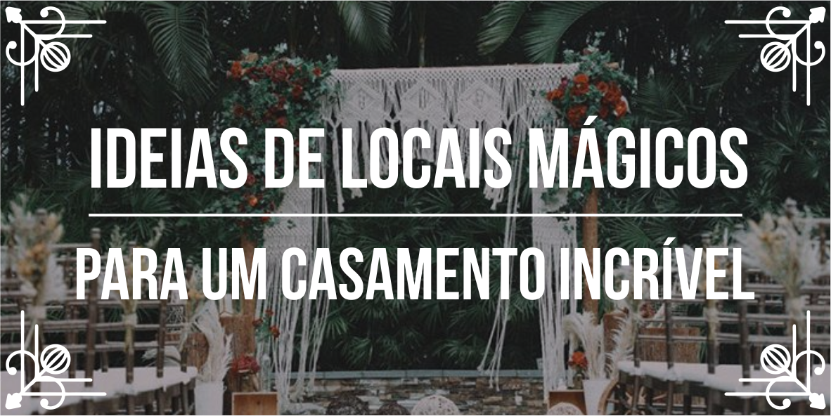 7 dicas de locais para casamentos 2019