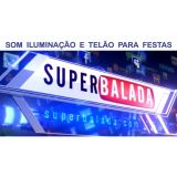 Dj Som Iluminação e Telão para Festas