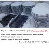 Aluguel pratos,talheres,rechaurds,copos,toalhas
