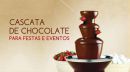 Cascata de Chocolate