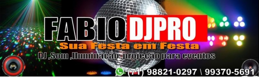 FabioDJPRO Eventos - Dj em salvador para festas