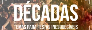 Melhores temas de festas <b>Por</b> década