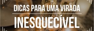 <b><b>Dica</b>s</b> para um Réveillon  inesquecível