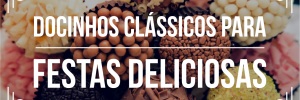 Conheça os docinhos de f<b>Esta</b> <b>Mais</b> desejados