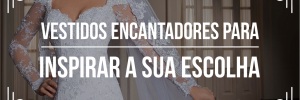 Conheça os vestidos de noiva que são tendência