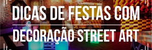 <b><b>Dica</b>s</b> de festa com decoração Street Art