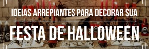 <b><b>Ideia</b>s</b> para decoração <b>Halloween</b>