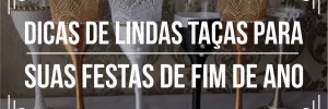 Dicas de <b>Como</b> <b>Usar</b> taças em festas de fim de ano