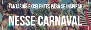 Dicas de <b><b>Fantasia</b>s</b> de Carnaval 2019