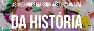 <b><b>Melhor</b>es</b> marchinhas de Carnaval