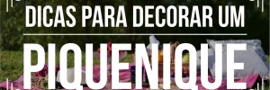 4 Dicas para decorar eventos: piquenique