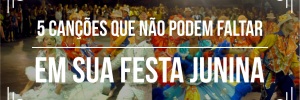 Playlist para festa junina de <b>Sucesso</b>
