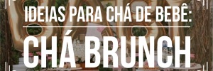 Ideias para chá de bebê: chá brunch