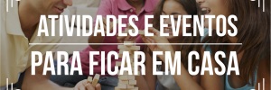 4 tipos de eventos para fazer em <b>Casa</b>