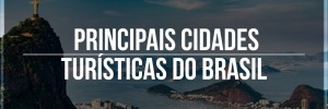<b>Principais</b> cidades turísticas do <b>Brasil</b>