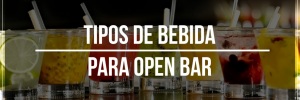 Tipos de bebida para open <b>Bar</b>